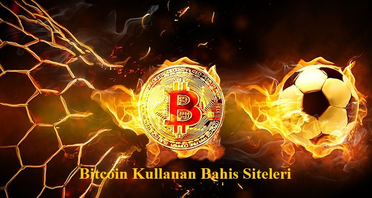 Bitcoin Kullanan Bahis Siteleri